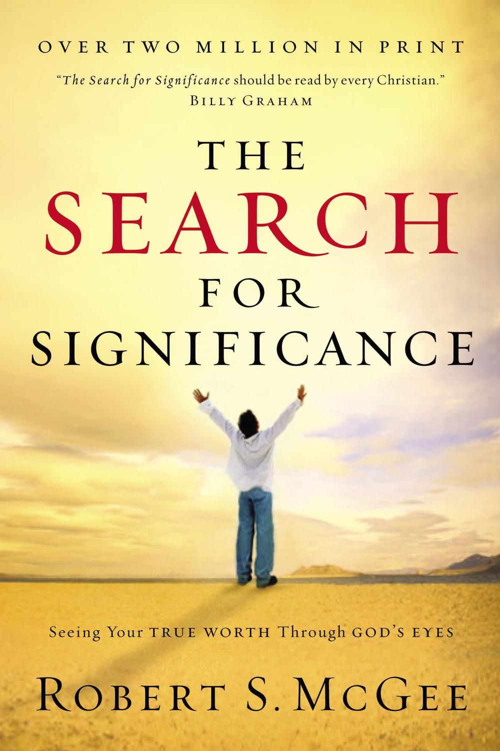 The Search for Significance: (Seeing Your True Worth Through God’s Eyes)